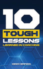 10 Tough Lessons Learned In Coaching - Paperback