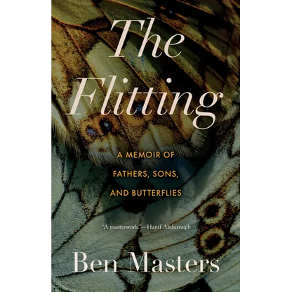 The Flitting: A Memoir of Fathers, Sons, and Butterflies - Paperback