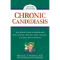 Chronic Candidiasis: Your Natural Guide to Healing with Diet, Vitamins, Minerals, Herbs, Exercise, and Other Natural Methods - Paperback