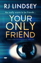 Your Only Friend: A Must-Read Psychological Thriller - Paperback