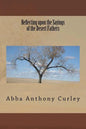 Reflecting upon the Sayings of the Desert Fathers - Paperback