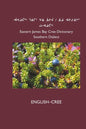 East Cree (Southern) Dictionary: English-Cree - Paperback