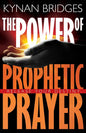 The Power of Prophetic Prayer: Release Your Destiny - Paperback