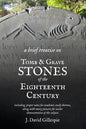 A Brief Treatise on Tomb and Grave Stones of the Eighteenth Century - Paperback