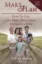 Make It Last: How To Get, and Keep, Your Legal Ducks in a Row - Paperback