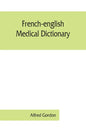 French-English medical dictionary - Paperback