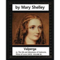 Valperga (1823), by Mary Shelley: Valperga; or, The Life and Adventures of Castruccio, Prince of Lucca (1823) - Paperback