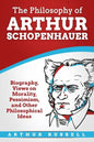 The Philosophy of Arthur Schopenhauer - Paperback