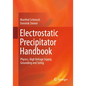 Electrostatic Precipitator Handbook: Physics, High Voltage Supply, Grounding and Sizing - Paperback