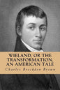 Wieland, or the Transformation, an American Tale - Paperback