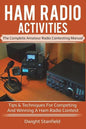 Ham Radio Activities: The Complete Amateur Radio Contesting Manual: Tips & Techniques for Competing & Winning in a Ham Radio Contest - Paperback
