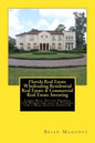 Florida Real Estate Wholesaling Residential Real Estate & Commercial Real Estate Investing: Learn Real Estate Finance for Homes for sale in Florida fo - Paperback