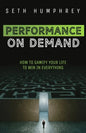 Performance on Demand: How to Gamify Your Life to Win in Everything - Paperback