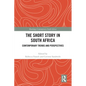 The Short Story in South Africa: Contemporary Trends and Perspectives - Paperback