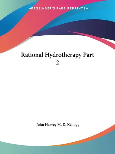 Rational Hydrotherapy Part 2 - Paperback