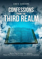 Confessions from the Third Realm: Words That Activate The Heavens, Pierce The Forces of Darkness and Shift Atmospheres - Paperback