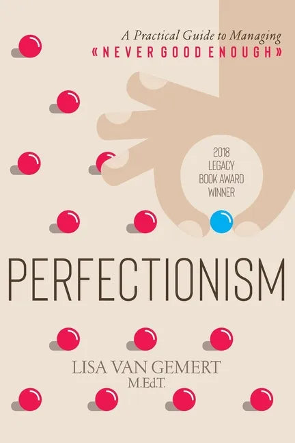 Perfectionism: A Practical Guide to Managing Never Good Enough - Paperback