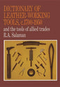 Dictionary of Leather-Working Tools, c.1700-1950 and the Tools of Allied Trades - Paperback