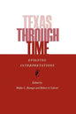 Texas Through Time: Evolving Interpretations - Paperback