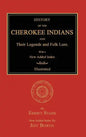 History of the Cherokee Indians and Their Legends and Folk Lore. With a New Added Index - Hardcover