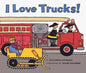 I Love Trucks! Board Book - Board Book