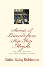 Secrets I Learned from Hip Hop moguls: Like Russell Simmons, Lyor Cohen & Tommy Silverman - Paperback