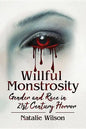 Willful Monstrosity: Gender and Race in 21st Century Horror - Paperback