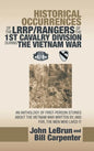 Historical Occurrences of the Lrrp/Rangers of the 1St Cavalry Division During the Vietnam War: An Anthology of First-Person Stories About the Vietnam - Hardcover