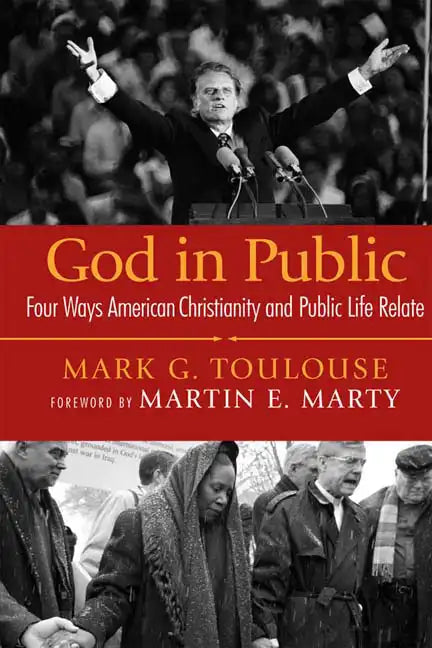 God in Public: Four Ways American Christianity and Public Life Relate - Paperback