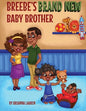 Breebe's Brand New Baby Brother - Paperback