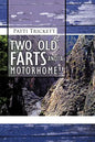 Two Old Farts and a Motorhome!! - Paperback