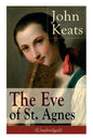 John Keats: The Eve of St. Agnes (Unabridged) - Paperback