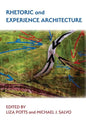 Rhetoric and Experience Architecture - Paperback