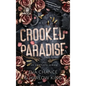 Crooked Paradise: The Complete Series - Hardcover