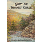 Goin' Up Shootin' Creek - Paperback