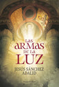 Las Armas de la Luz (the Weapons of Light - Spanish Edition) - Paperback