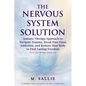 The Nervous System Solution: Somatic Therapy Approach to Navigate Trauma, Break Free From Addiction, and Restore Your Body to Find Lasting Freedom - Paperback