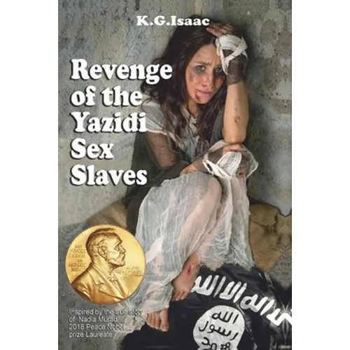 Revenge of the Yazidi Sex Slaves - Paperback