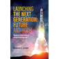 Launching the Next Generation: Heavenly Celebrations in Lifespan Development - Paperback