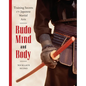 Budo Mind and Body: Training Secrets of the Japanese Martial Arts - Paperback