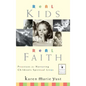Real Kids, Real Faith: Practices for Nurturing Children's Spiritual Lives - Hardcover