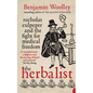 The Herbalist: Nicholas Culpeper and the Fight for Medical Freedom - Paperback