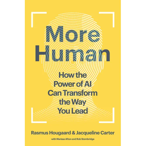 More Human: How the Power of AI Can Transform the Way You Lead - Hardcover