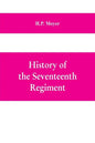History of the Seventeenth regiment, Pennsylvania volunteer cavalry or one hundred and sixty-second in line of Pennsylvania volunteer regiments, war t - Paperback