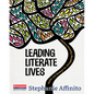 Leading Literate Lives: Habits and Mindsets for Reimagining Classroom Practice - Paperback