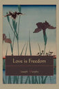 Love is Freedom - Paperback