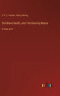 The Black Death, and The Dancing Mania: in large print - Hardcover