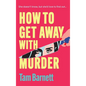 How to Get Away with Murder - Hardcover