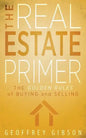 The Real Estate Primer: The Golden Rules of Buying and Selling - Paperback