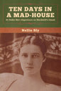Ten Days in a Mad-House - Paperback
